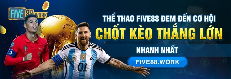 Five88 - Sân chơi giải trí uy tín, minh bạch nhất hiện nay Cá cược thể thao Five88 với hơn 50 bộ môn